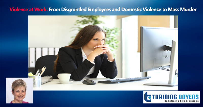 Violence at Work: From Disgruntled Employees and Domestic Violence to Mass Murder